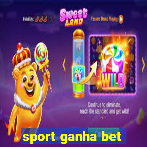 sport ganha bet